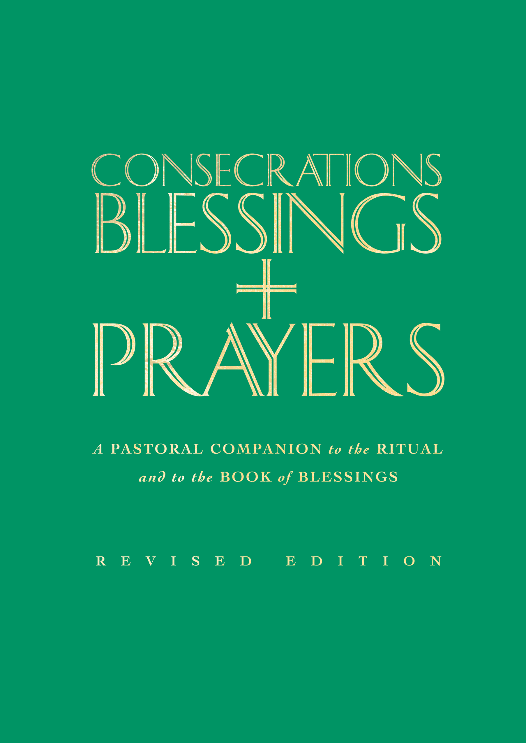 Consecrations, Blessings and Prayers: New enlarged edition