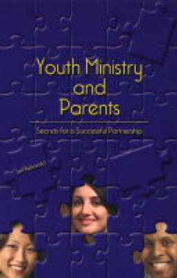 Youth Ministry and Parents: Secrets for a Successful Partnership