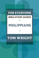For Everyone Bible Study Guides: Philippians