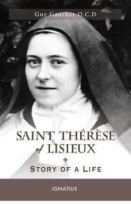 Saint Therese of Lisieux: Story of a Life