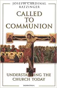 Called to Communion: Understanding the Church Today