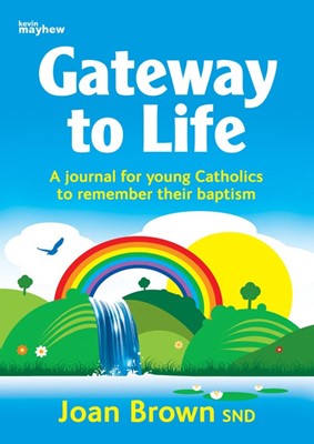 Gateway To Life: Journal for Young Catholics to Remember their Baptism