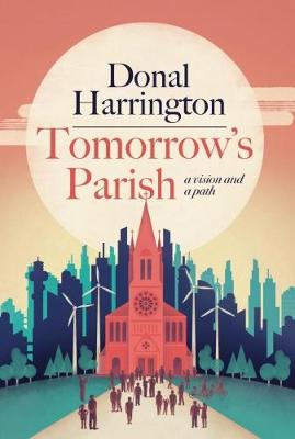 Tomorrow's Parish: A Vision and a Path