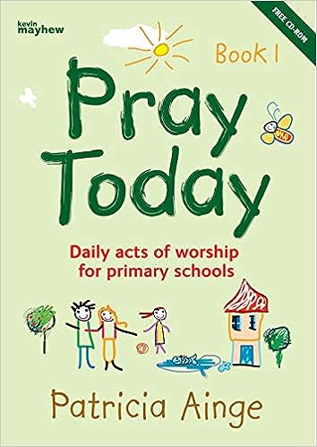 Pray Today: Daily Acts of Worship for Primary Schools (2 Volumes)