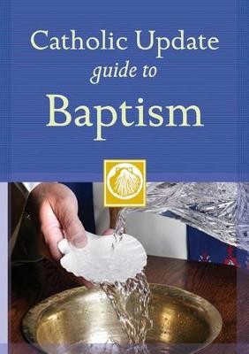 Catholic Update Guide to Baptism