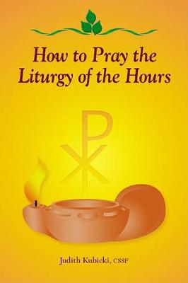 How to Pray the Liturgy of Hours
