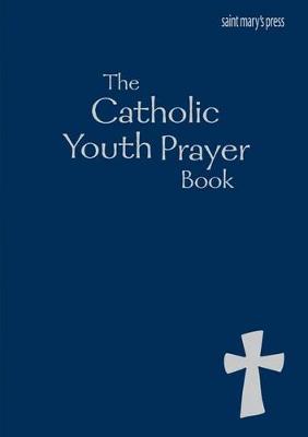 The Catholic Youth Prayer Book