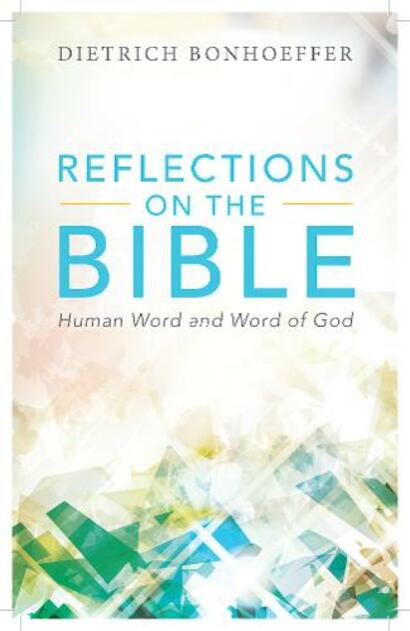 Reflections on the Bible: Human Word and Word of God