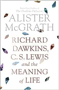 Richard Dawkins, C S Lewis & The Meaning Of Life