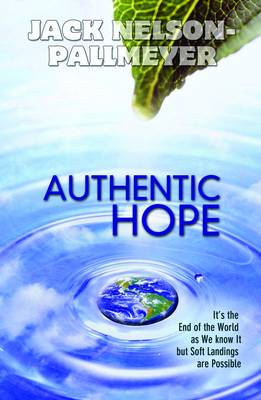 Authentic Hope: It's the End of the World as We Know it but Soft Landings are Possible