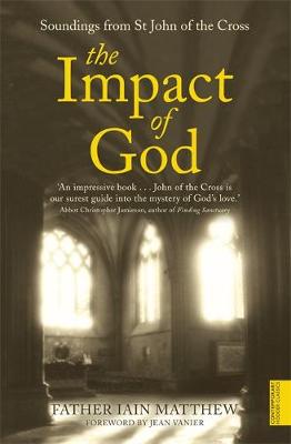 Impact of God, The: Soundings from St.John of the Cross