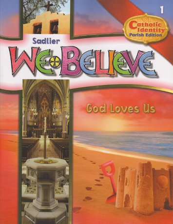 We Believe God Loves Us Bk 1 Parish Ed.