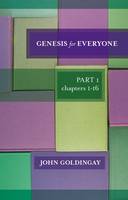 Genesis for Everyone: Part 1 Chapters I-XX