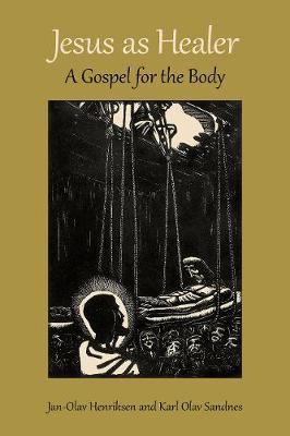 Jesus as Healer: A Gospel for the Body