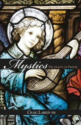 Mystics: The Beauty of Prayer