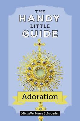 Handy Little Guide for Adoration