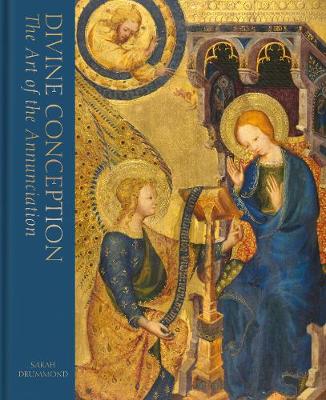 Divine Conception: The Art of the Annunciation