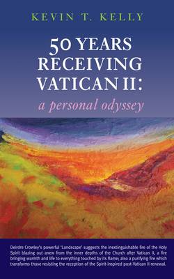 50 Years Receiving Vatican II: A Personal Odyssey