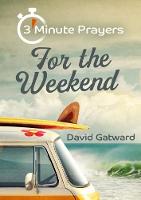 3 Minute Prayers for the Weekend