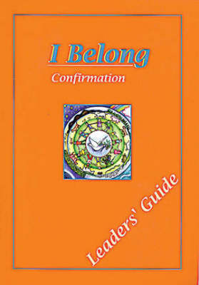 I Belong: Confirmation Leaders' Guide
