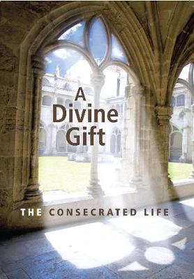 Divine Gift: The Consecrated Life