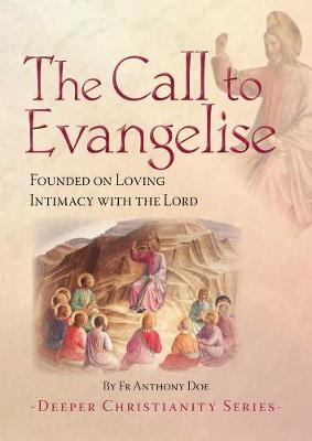 Call to Evangelise: Founded on Loving Intimacy with the Lord