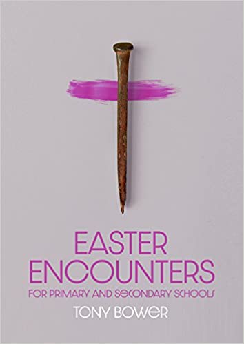 Easter Encounters for Primary and Secondary Schools