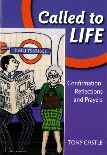 Called to Life: Confirmation Reflections and Prayers