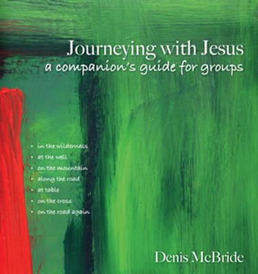 Journeying with Jesus: A Companion's Guide for Groups
