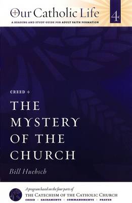 The Mystery of the Church Catholic Life 4