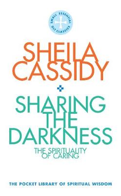 Sharing the Darkness: The Spirituality of Caring