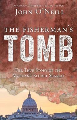 Fisherman's Tomb: The True Story of the Vatican's Secret Search