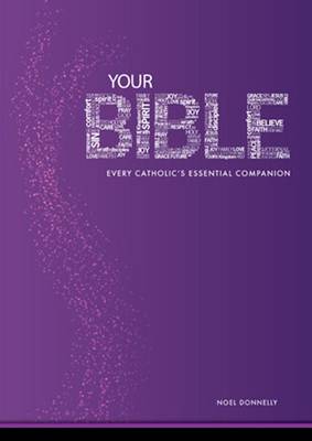 Your Bible: Every Catholic's Essential Companion