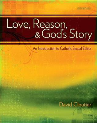 Love Reason and God's Story An Intro