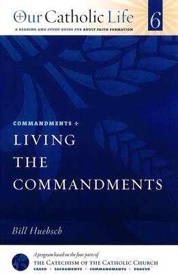 Commandments: Living the Commandments Volume 6