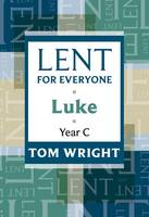 Lent for Everyone: Luke Year C