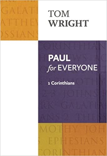 Paul for Everyone: 1 Corinthians