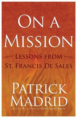 On a Mission: Lessons from St Francis de Sales