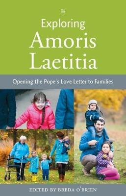 Exploring Amoris Laetitia: Opening the Pope's Love Letter to Families