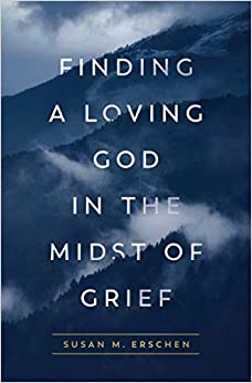 Finding a Loving God in the Midst of Grief