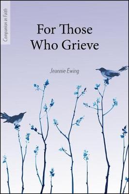 For Those Who Grieve (Companion in Faith)