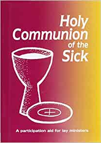 Holy Communion of the Sick: A Participation Aid for Lay Ministers