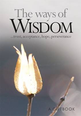 The Ways of Wisdom Trust Acceptance Hope, Perseverance