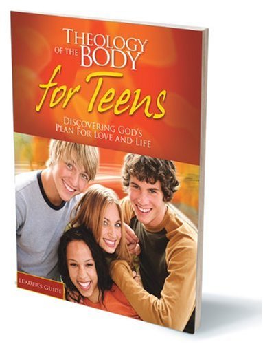 Theology of the Body for Teens - Discove