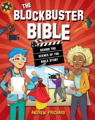 Blockbuster Bible: Behind the Scenes of the Bible Story