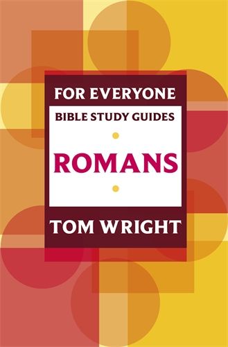 For Everyone Bible Study Guides: Romans