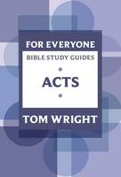 For Everyone Bible Study Guides: Acts