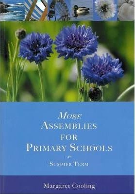 More Assemblies for Primary Schools: Summer Term