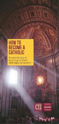 How to Become a Catholic (Pack of 25)