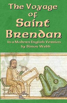 The Voyage of Saint Brendan: In a Modern English Version by Simon Webb